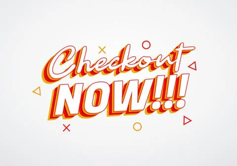 Retro typography banner reading checkout now!!!! in red and yellow 3d lette.. Stock Illustration