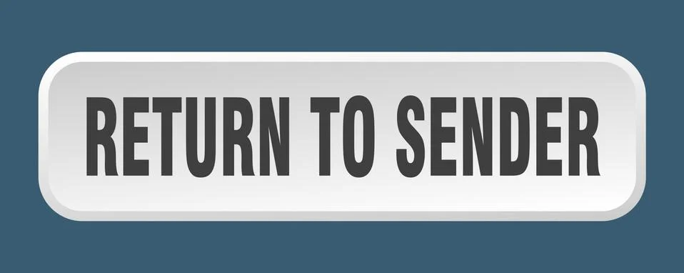 Return to sender button. return to sender square 3d push button Stock Illustration