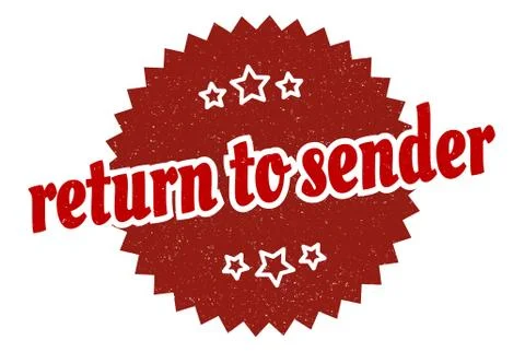 Return to sender sign. return to sender round vintage retro label. return to  Stock Illustration