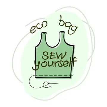 Reusable eco bag; hand drawn vector. Sew yourself an eco bag. Zero waste, say Stock Illustration