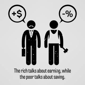The rich talks about earning, while the poor talks about saving Illustrazione stock
