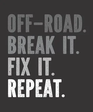 Off-road Break It Fix It Repeat Stock Illustration