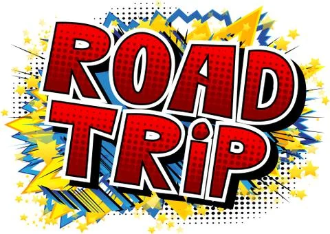 Road Trip - Vector illustrated comic book style phrase. Stock Illustration