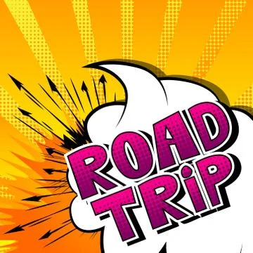 Road Trip - Vector illustrated comic book style phrase. Stock Illustration