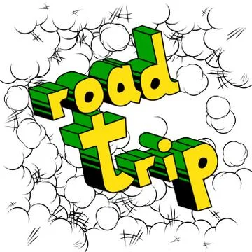 Road Trip - Vector illustrated comic book style phrase. Stock Illustration