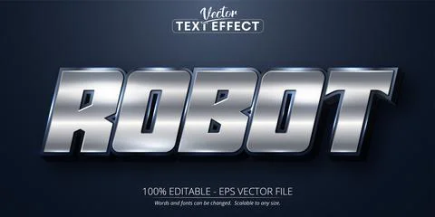 Robot text, shiny silver color style editable text effect	 Stock Illustration