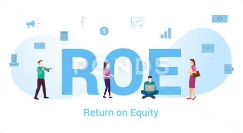 Roe return on equity concept with big word or text and team people with ...