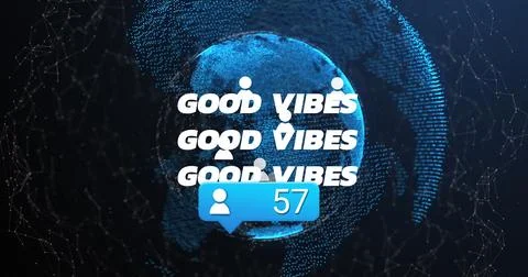 Rotating blue node and line globe in network space, with GOOD VIBES overlay plus Stock Photos