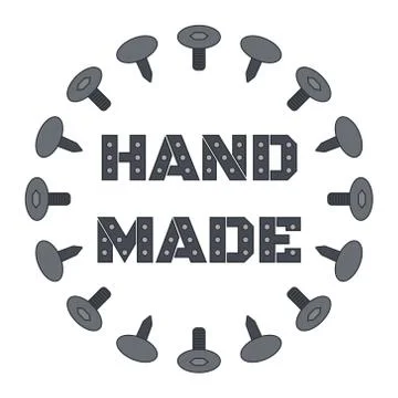 Round copy space frame with nails and bolts and metal inscription "hand made" Stock Illustration