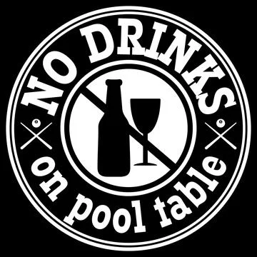 Round white simple sticker with text No drinks on pool table, isolated on bla 스톡 일러스트