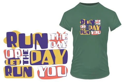Run the day or let day run you. Inspirational motivational quote vector Stock Illustration