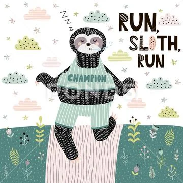 Run Sloth funny print. Cute card with sleeping and running sloth Stock Illustration
