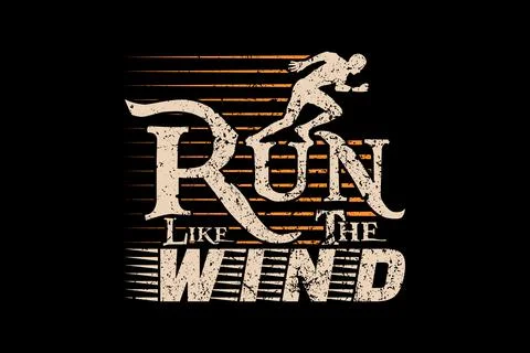 Run like Wind quote graphic vector t-shirt design Stock Illustration