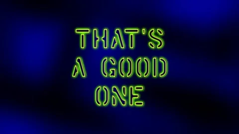 THAT’S A GOOD ONE Stock Footage 153695951