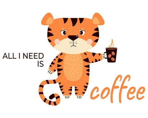 Sad, upset, Grumpy striped tiger with a cup of coffee. All i need is coffee - Stock Illustration