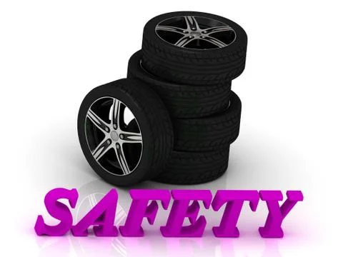 SAFETY- bright letters and rims mashine black wheels on a white background Stock Illustration