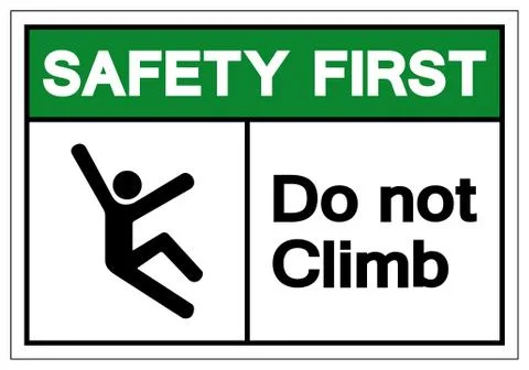 Safety First Do Not Climb Symbol Sign, Vector Illustration, Isolate On White  Stock Illustration