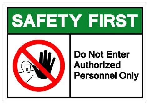 Safety First Do Not Enter Authorized Personnel Only Symbol Sign ,Vector Illus Stock Illustration