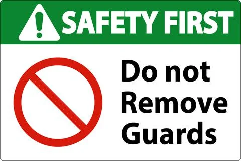 Safety First Do Not Remove Guards and Hazard Sign On White Background Illustrazione stock