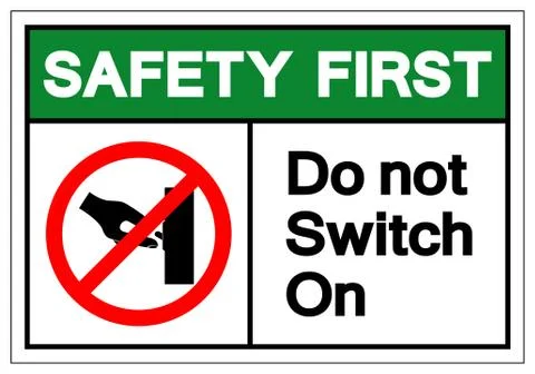 Safety First Do Not Switch On Symbol Sign, Vector Illustration, Isolate On Wh Stock Illustration