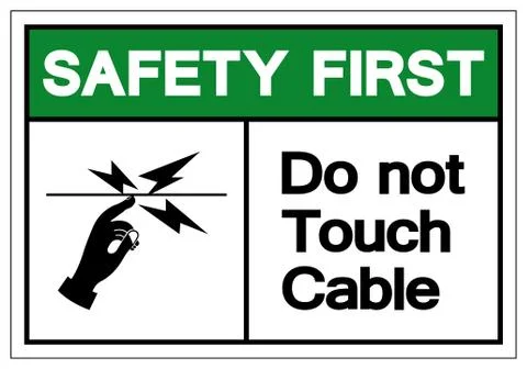 Safety First Do Not Touch Cable Symbol Sign, Vector Illustration, Isolate On  Stock Illustration