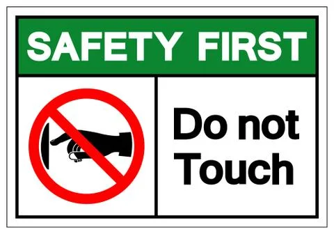 Safety First Do not  touch Symbol Sign, Vector Illustration, Isolate On White Stock Illustration