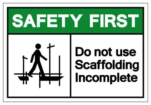 Safety First Do Not Use Scaffolding Incomplete Symbol Sign, Vector Illustrati Stock Illustration