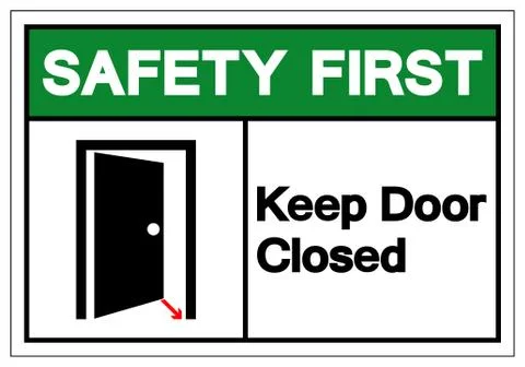 Safety First Keep Door Closed Symbol Sign, Vector Illustration, Isolate On Wh Stock Illustration