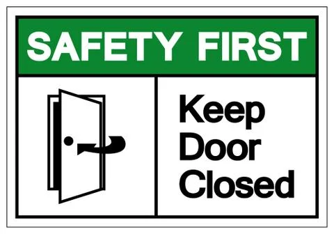 Safety First Keep Door Closed Symbol Sign, Vector Illustration, Isolate On Wh Stock Illustration