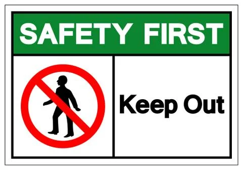 Safety First Keep Out Symbol Sign, Vector Illustration, Isolate On White Back Stock Illustration