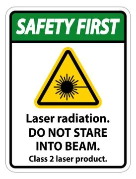 Safety First Laser radiation,do not stare into beam,class 2 laser product Sig Stock Illustration