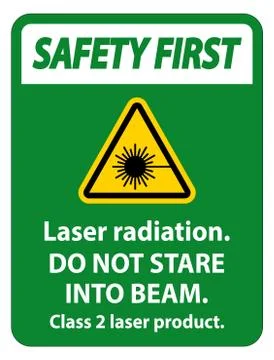 Safety First Laser radiation,do not stare into beam,class 2 laser product Sig Stock Illustration