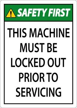 Safety First This Machine Must Be Locked Out Prior To Servicing Sign Stock Illustration