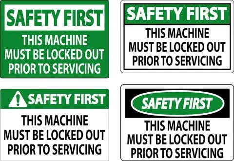 Safety First Machine Sign This Machine Must Be Locked Out Prior To Servicing Stock Illustration