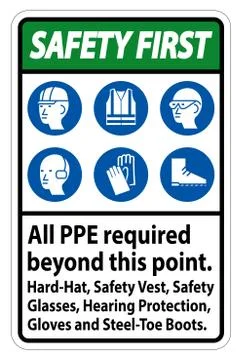 Safety First PPE Required Beyond This Point. Hard Hat, Safety Vest, Safety Gl Stock Illustration
