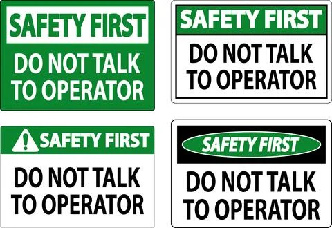 Safety First Sign Do Not Talk To Operator Stock Illustration