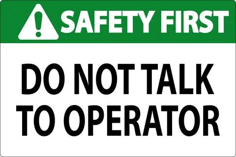 Safety First Sign Do Not Talk To Operator Stock Illustration