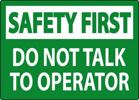 Safety First Sign Do Not Talk To Operator Stock Illustration