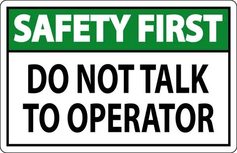 Safety First Sign Do Not Talk To Operator Stock Illustration
