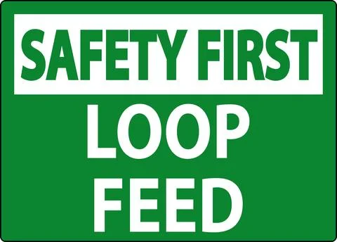 Safety First Sign, Loop Feed Stock Illustration