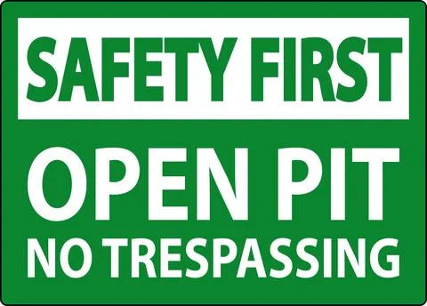 Safety First Sign Open Pit - No Trespassing Stock Illustration