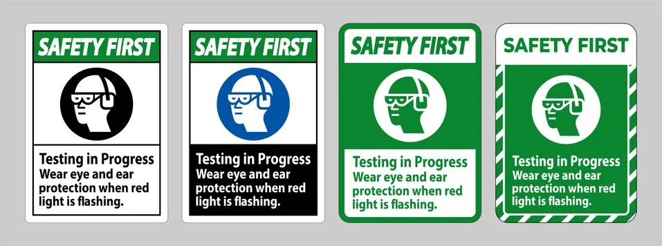 Safety First Sign Testing In Progress, Wear Eye And Ear Protection When Red L Stock Illustration