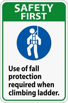 Safety First Sign, Use Of Fall Protection Required When Climbing Ladder Ilustração Stock