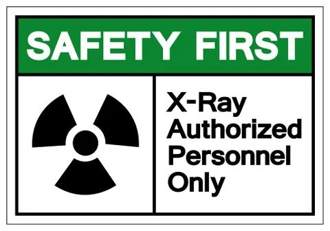 Safety First X-Ray Authorized Personnel Only Symbol Sign, Vector Illustration Stock Illustration