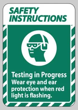 Safety Instructions Sign Testing In Progress, Wear Eye And Ear Protection Whe Stock Illustration