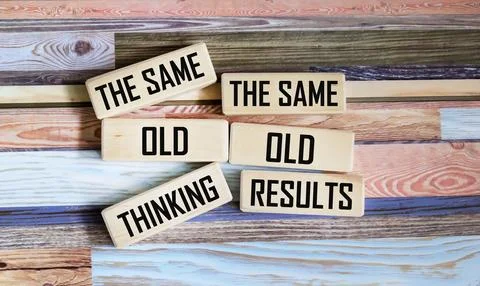 Same old thinking, same old results in a personal agenda on wooden blocks Stock Photos