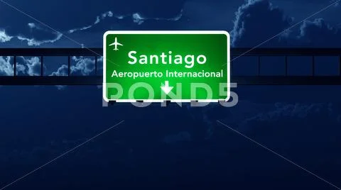 Santiago Chile Airport Highway Road Sign at Night 3D Illustration ...