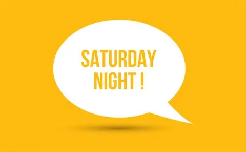 Saturday night speech bubble vector illustration. Communication speech bubb.. Stock Illustration