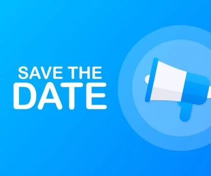 Save the date. Badge, mark on megaphone. Flat vector illustrations on white b Illustrazione stock