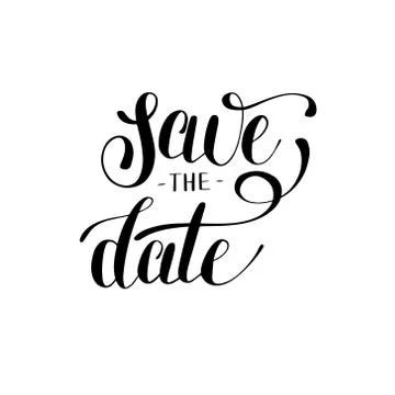 Save the date black and white hand lettering inscription typogra Stock Illustration